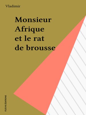 cover image of Monsieur Afrique et le rat de brousse